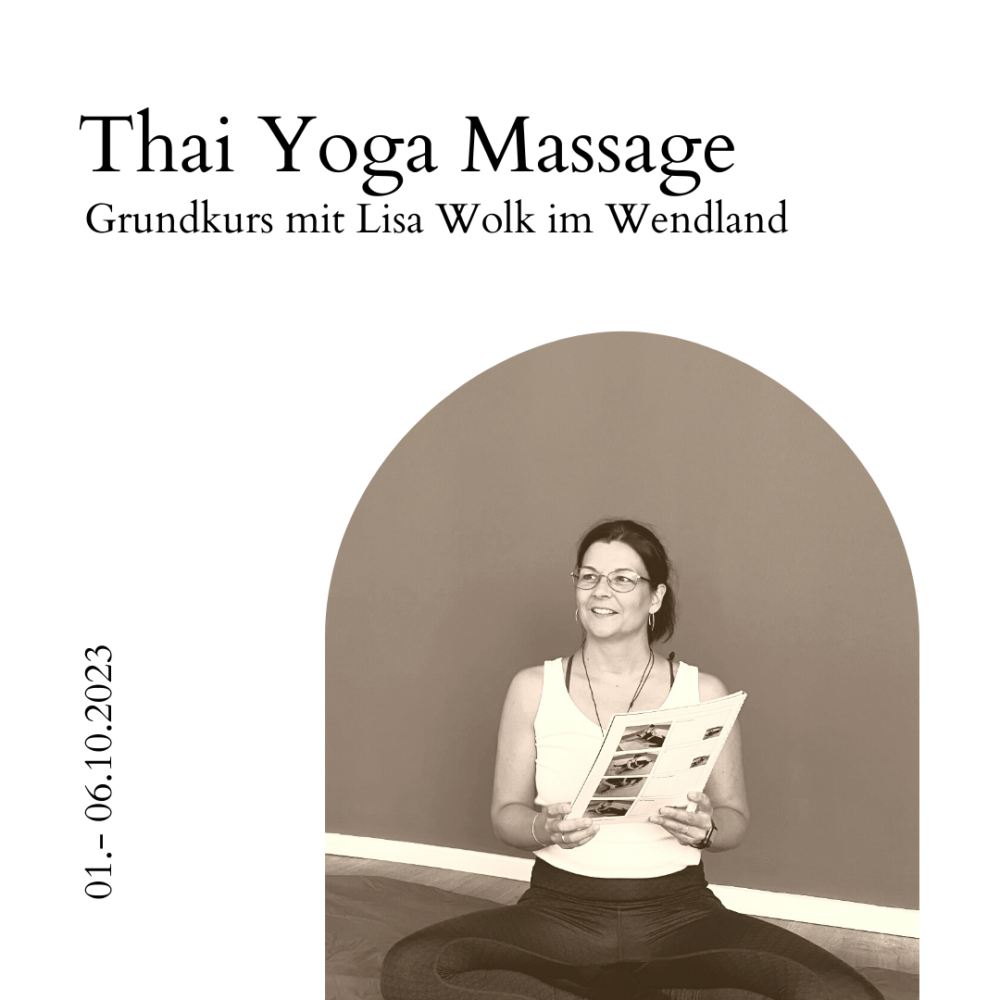 Thai Yoga Massage Grundkurs Wendland mit Lisa Wolk