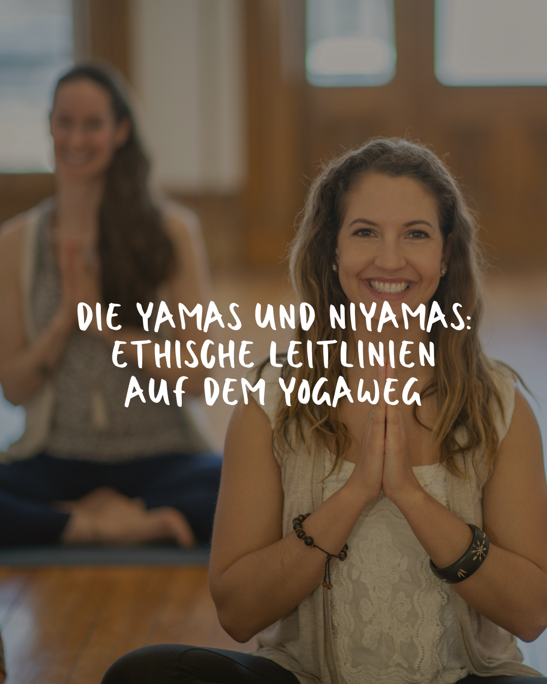 Die Yamas und Niyamas: Ethische Leitlinien auf dem Yogaweg