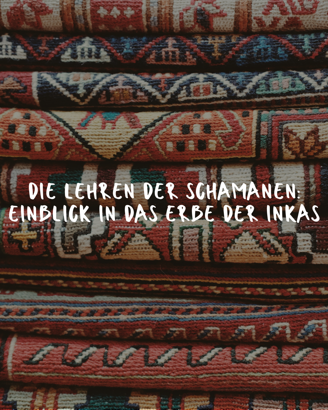 Die Lehren der Schamanen: Einblick in das Erbe der Inkas