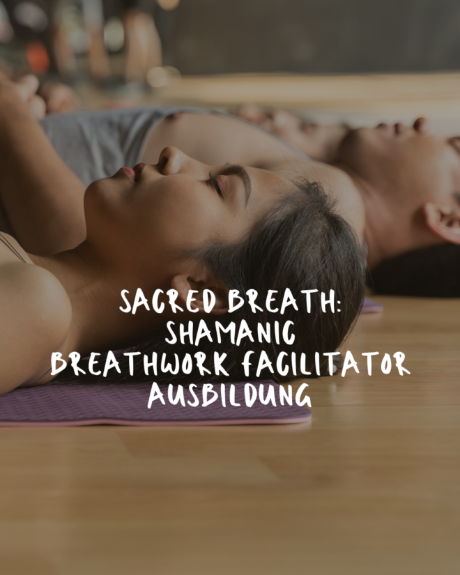 Shamanic Breathwork Facilitator Ausbildung